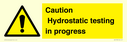 caution-hydrostatic-testing-in-progress~